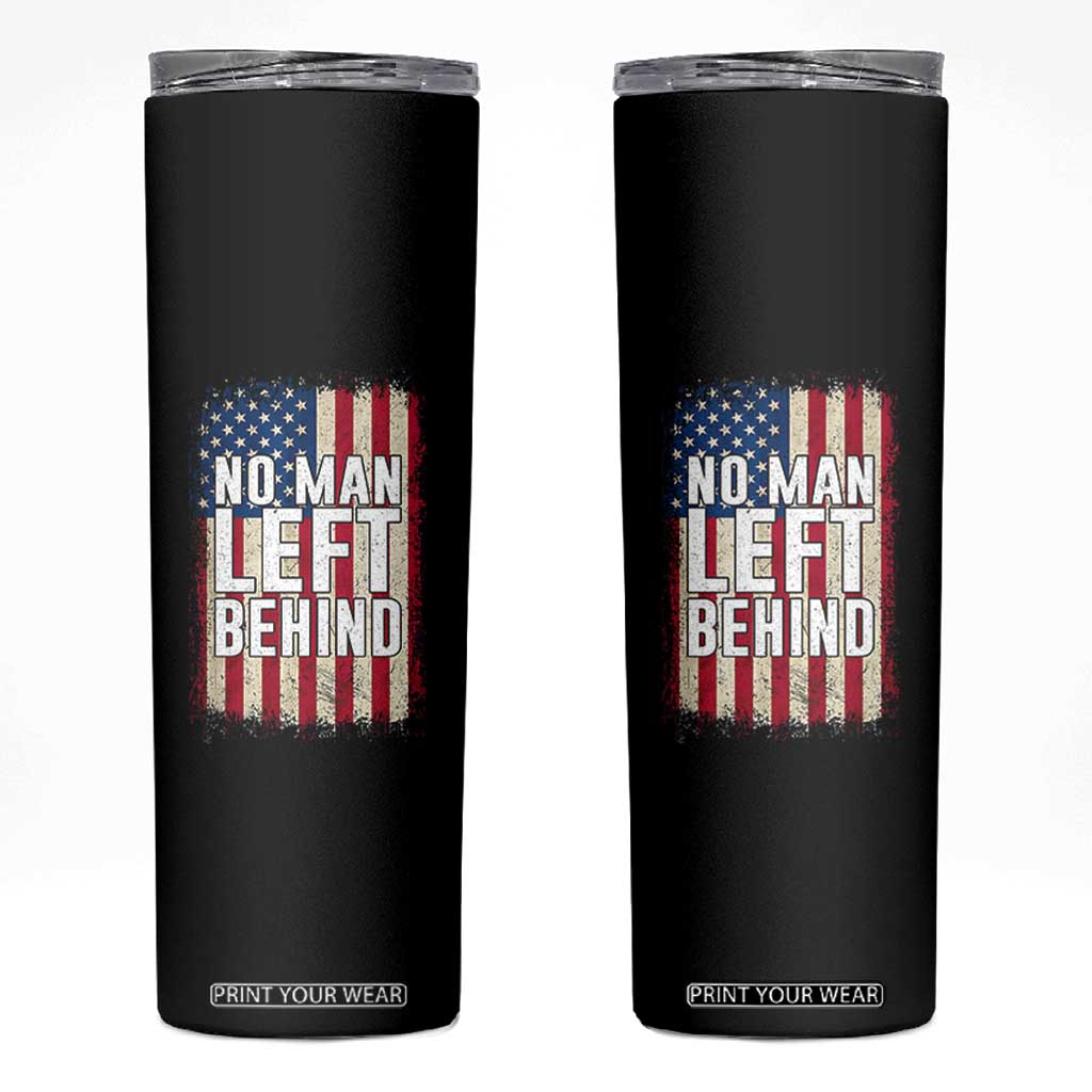 No Man Left Behind Patriotic Skinny Tumbler Distressed American Flag TS02 Black Print Your Wear
