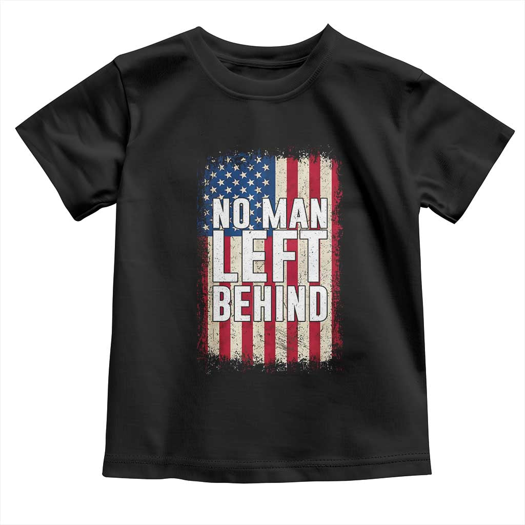 No Man Left Behind Patriotic Toddler T Shirt Distressed American Flag TS02 Black Print Your Wear