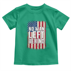No Man Left Behind Patriotic Toddler T Shirt Distressed American Flag TS02 Irish Green Print Your Wear