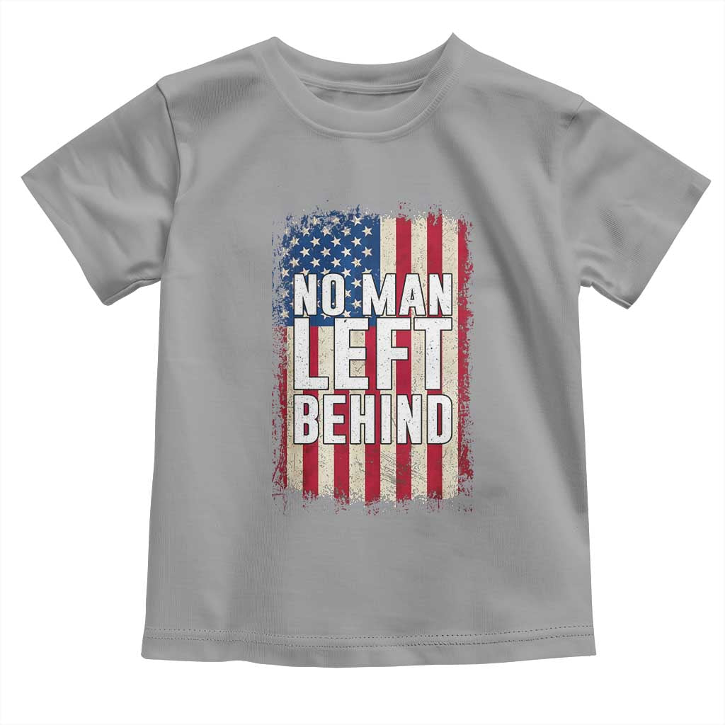 No Man Left Behind Patriotic Toddler T Shirt Distressed American Flag TS02 Sport Gray Print Your Wear