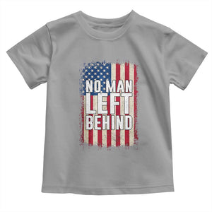 No Man Left Behind Patriotic Toddler T Shirt Distressed American Flag TS02 Sport Gray Print Your Wear