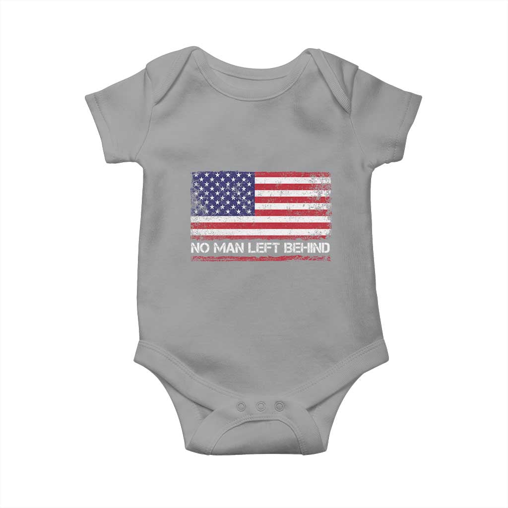No Man Left Behind Distressed USA Flag Baby Onesie Patriotic US Military Brotherhood TS02 Sport Gray Print Your Wear