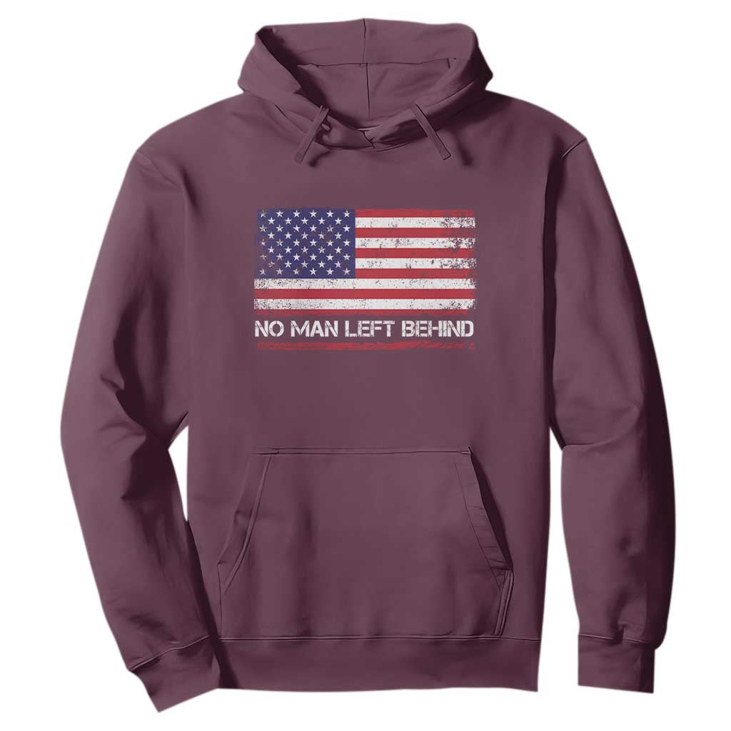 No Man Left Behind Distressed USA Flag Hoodie Patriotic US Military Brotherhood TS02 Maroon Print Your Wear