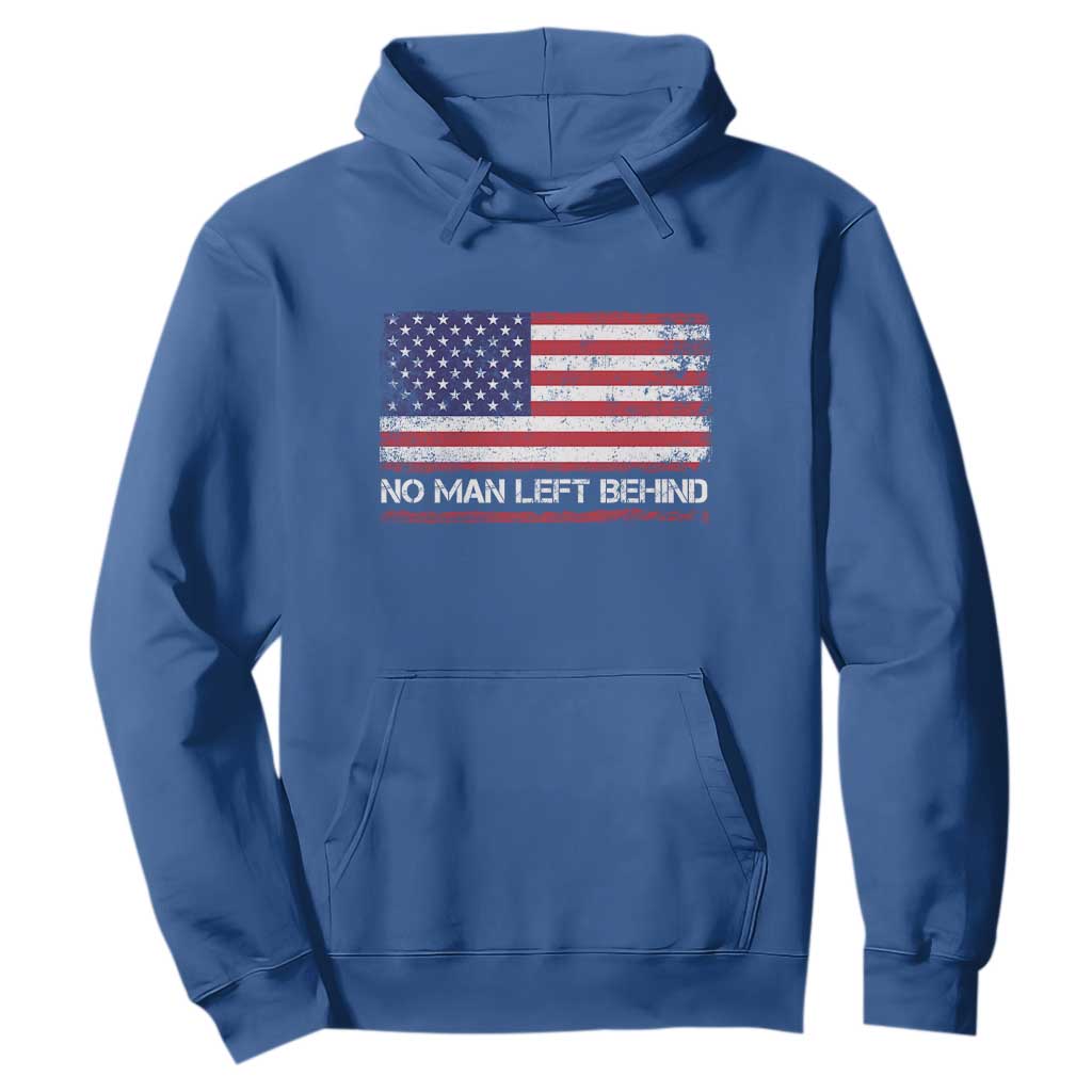 No Man Left Behind Distressed USA Flag Hoodie Patriotic US Military Brotherhood TS02 Royal Blue Print Your Wear