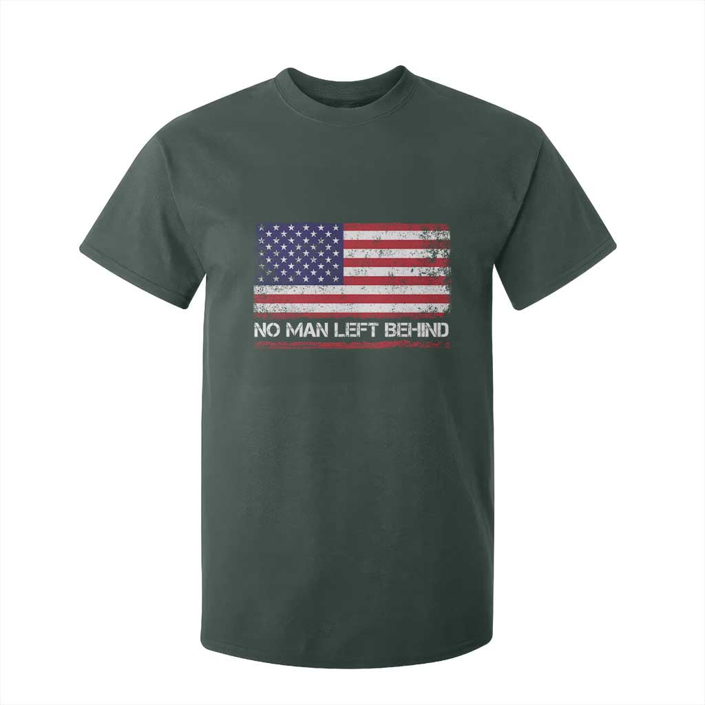 No Man Left Behind Distressed USA Flag T Shirt For Kid Patriotic US Military Brotherhood TS02 Dark Forest Green Print Your Wear