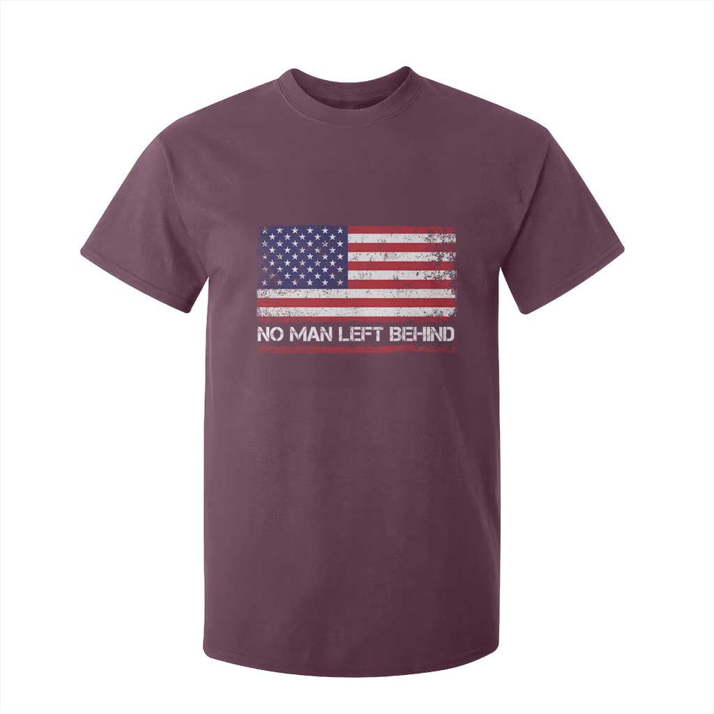 No Man Left Behind Distressed USA Flag T Shirt For Kid Patriotic US Military Brotherhood TS02 Maroon Print Your Wear