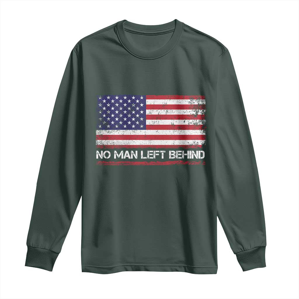No Man Left Behind Distressed USA Flag Long Sleeve Shirt Patriotic US Military Brotherhood TS02 Dark Forest Green Print Your Wear