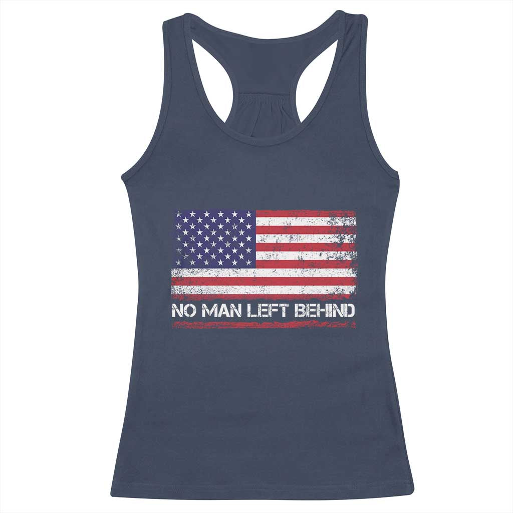 No Man Left Behind Distressed USA Flag Racerback Tank Top Patriotic US Military Brotherhood TS02 Navy Print Your Wear