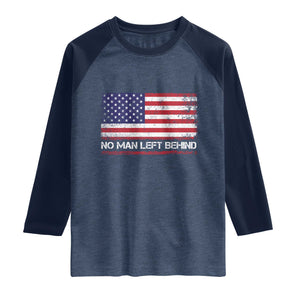 No Man Left Behind Distressed USA Flag Raglan Shirt Patriotic US Military Brotherhood TS02 Heather Denim Navy Print Your Wear