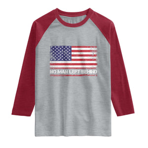 No Man Left Behind Distressed USA Flag Raglan Shirt Patriotic US Military Brotherhood TS02 Heather Gray Heather Red Print Your Wear