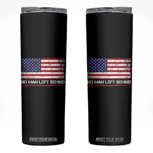 No Man Left Behind Distressed USA Flag Skinny Tumbler Patriotic US Military Brotherhood TS02 Black Print Your Wear