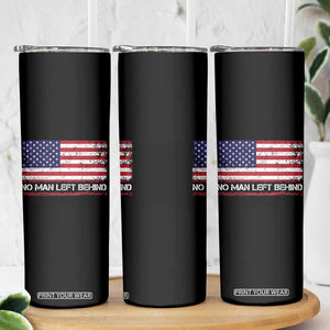 No Man Left Behind Distressed USA Flag Skinny Tumbler Patriotic US Military Brotherhood TS02 Print Your Wear