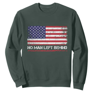 No Man Left Behind Distressed USA Flag Sweatshirt Patriotic US Military Brotherhood TS02 Dark Forest Green Print Your Wear