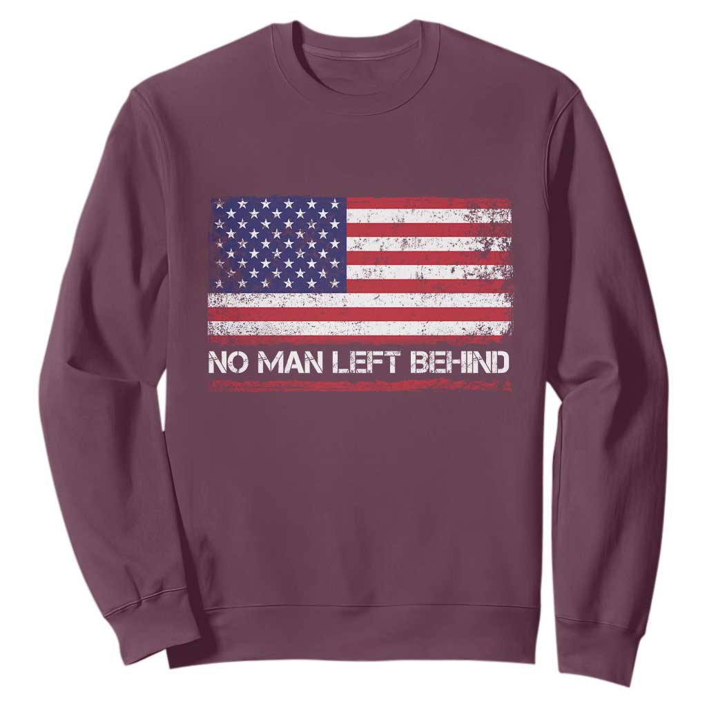 No Man Left Behind Distressed USA Flag Sweatshirt Patriotic US Military Brotherhood TS02 Maroon Print Your Wear