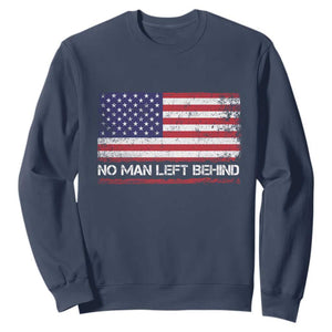 No Man Left Behind Distressed USA Flag Sweatshirt Patriotic US Military Brotherhood TS02 Navy Print Your Wear