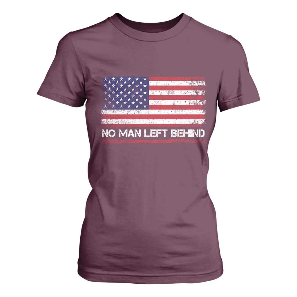 No Man Left Behind Distressed USA Flag T Shirt For Women Patriotic US Military Brotherhood TS02 Maroon Print Your Wear