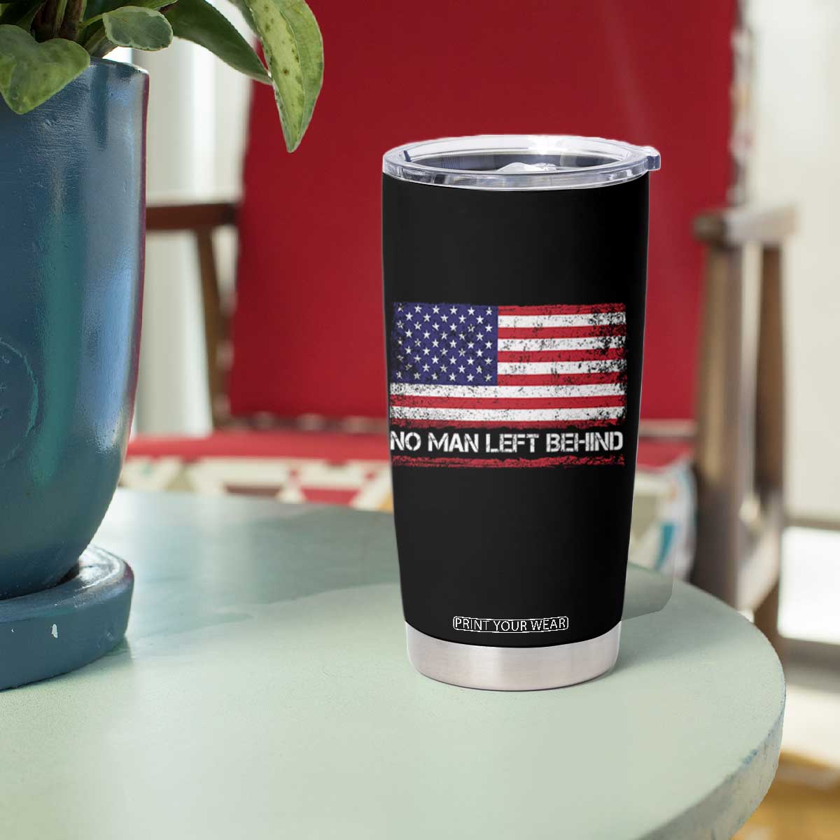 No Man Left Behind Distressed USA Flag Tumbler Cup Patriotic US Military Brotherhood TS02 Print Your Wear