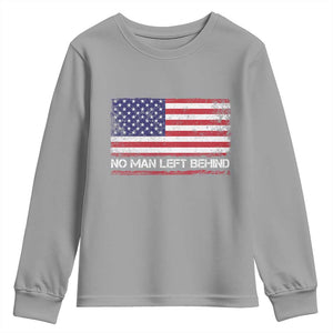 No Man Left Behind Distressed USA Flag Youth Sweatshirt Patriotic US Military Brotherhood TS02 Sport Gray Print Your Wear