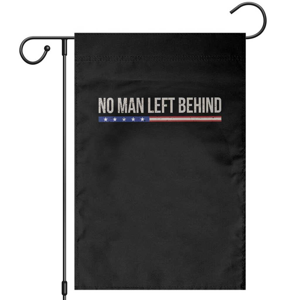 No Man Left Behind Minimalist Patriotic Flag Garden Flag US Military Brotherhood Pride TS02 Black Print Your Wear
