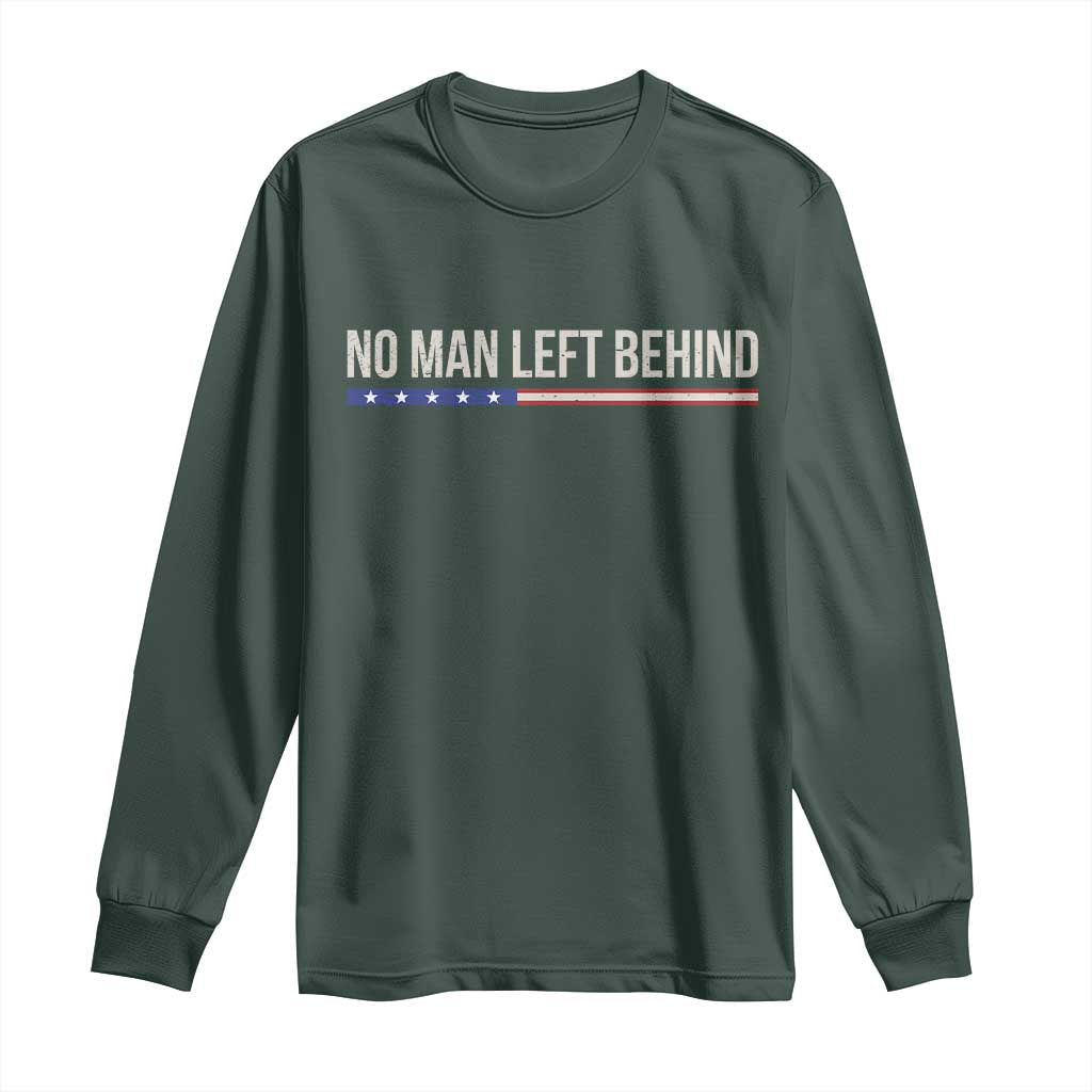 No Man Left Behind Minimalist Patriotic Flag Long Sleeve Shirt US Military Brotherhood Pride TS02 Dark Forest Green Print Your Wear
