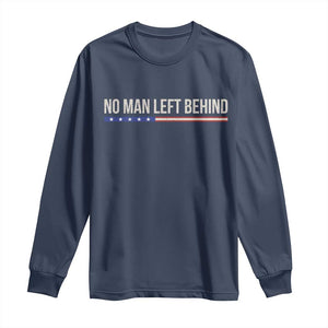 No Man Left Behind Minimalist Patriotic Flag Long Sleeve Shirt US Military Brotherhood Pride TS02 Navy Print Your Wear