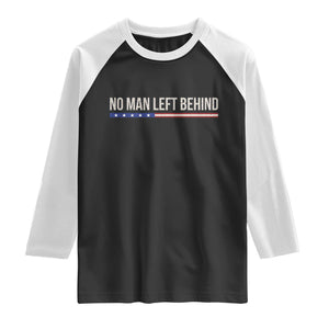 No Man Left Behind Minimalist Patriotic Flag Raglan Shirt US Military Brotherhood Pride TS02 Black White Print Your Wear