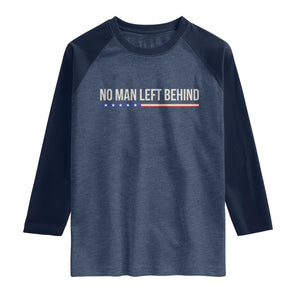No Man Left Behind Minimalist Patriotic Flag Raglan Shirt US Military Brotherhood Pride TS02 Heather Denim Navy Print Your Wear