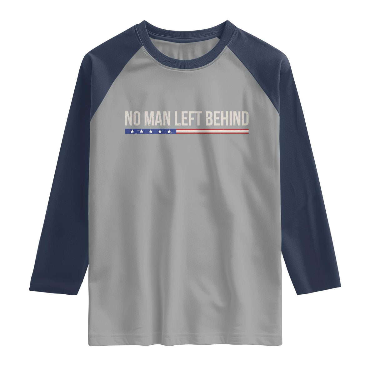No Man Left Behind Minimalist Patriotic Flag Raglan Shirt US Military Brotherhood Pride TS02 Sport Gray Navy Print Your Wear