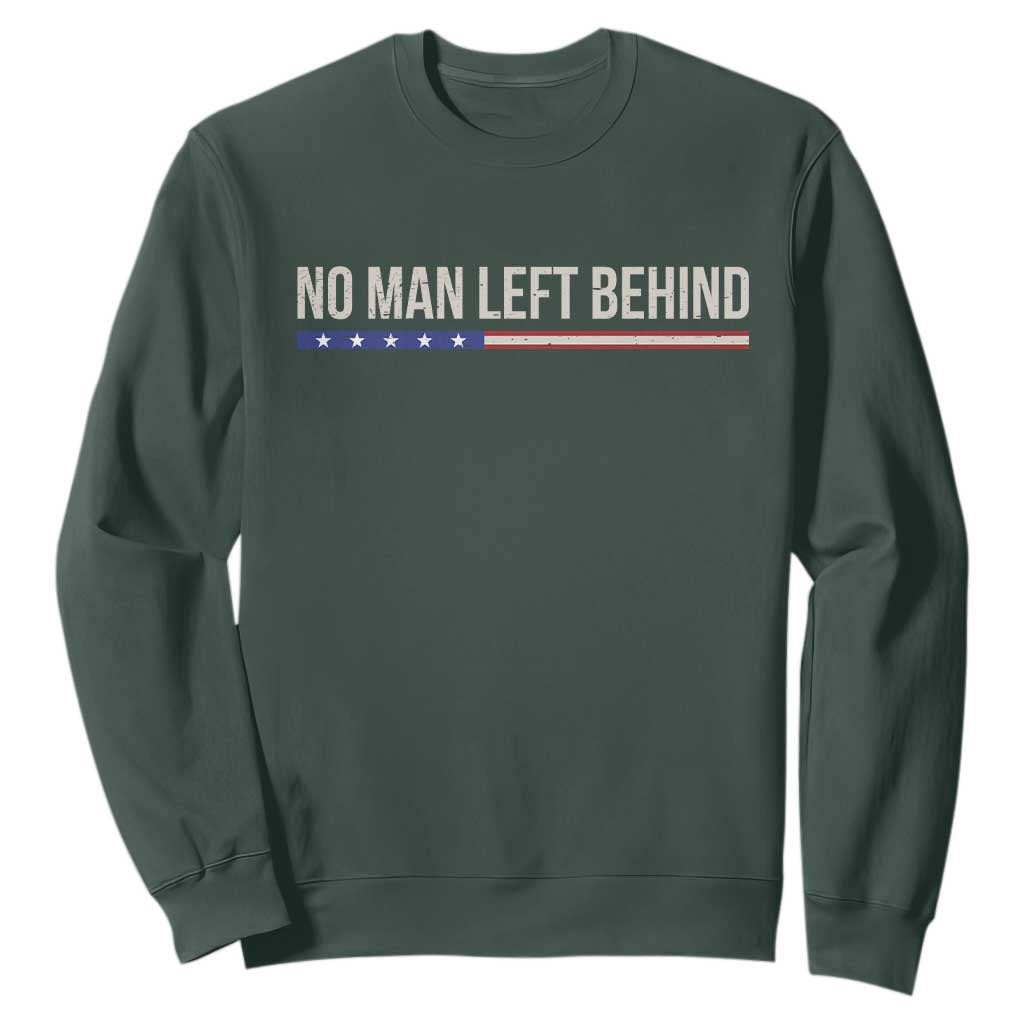 No Man Left Behind Minimalist Patriotic Flag Sweatshirt US Military Brotherhood Pride TS02 Dark Forest Green Print Your Wear