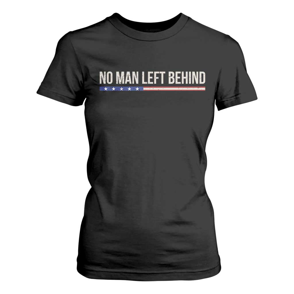 No Man Left Behind Minimalist Patriotic Flag T Shirt For Women US Military Brotherhood Pride TS02 Black Print Your Wear