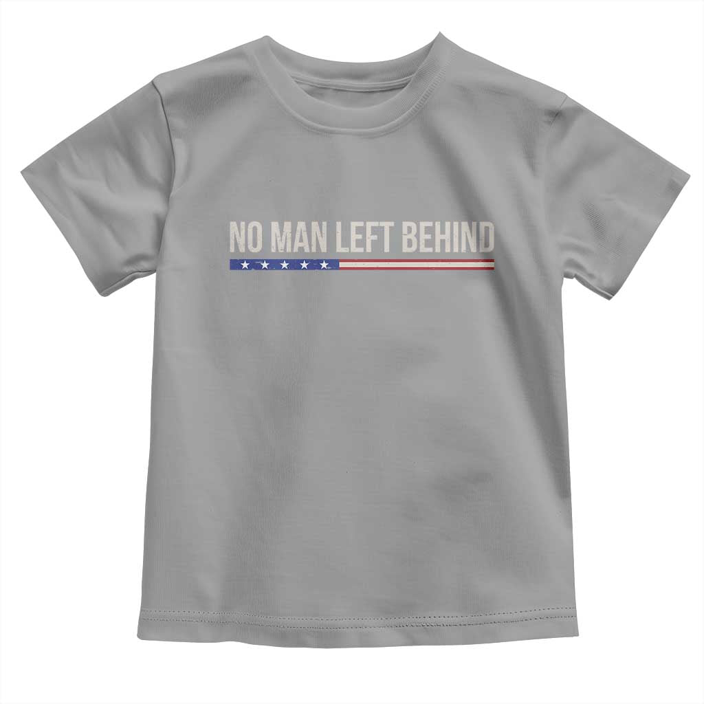 No Man Left Behind Minimalist Patriotic Flag Toddler T Shirt US Military Brotherhood Pride TS02 Sport Gray Print Your Wear
