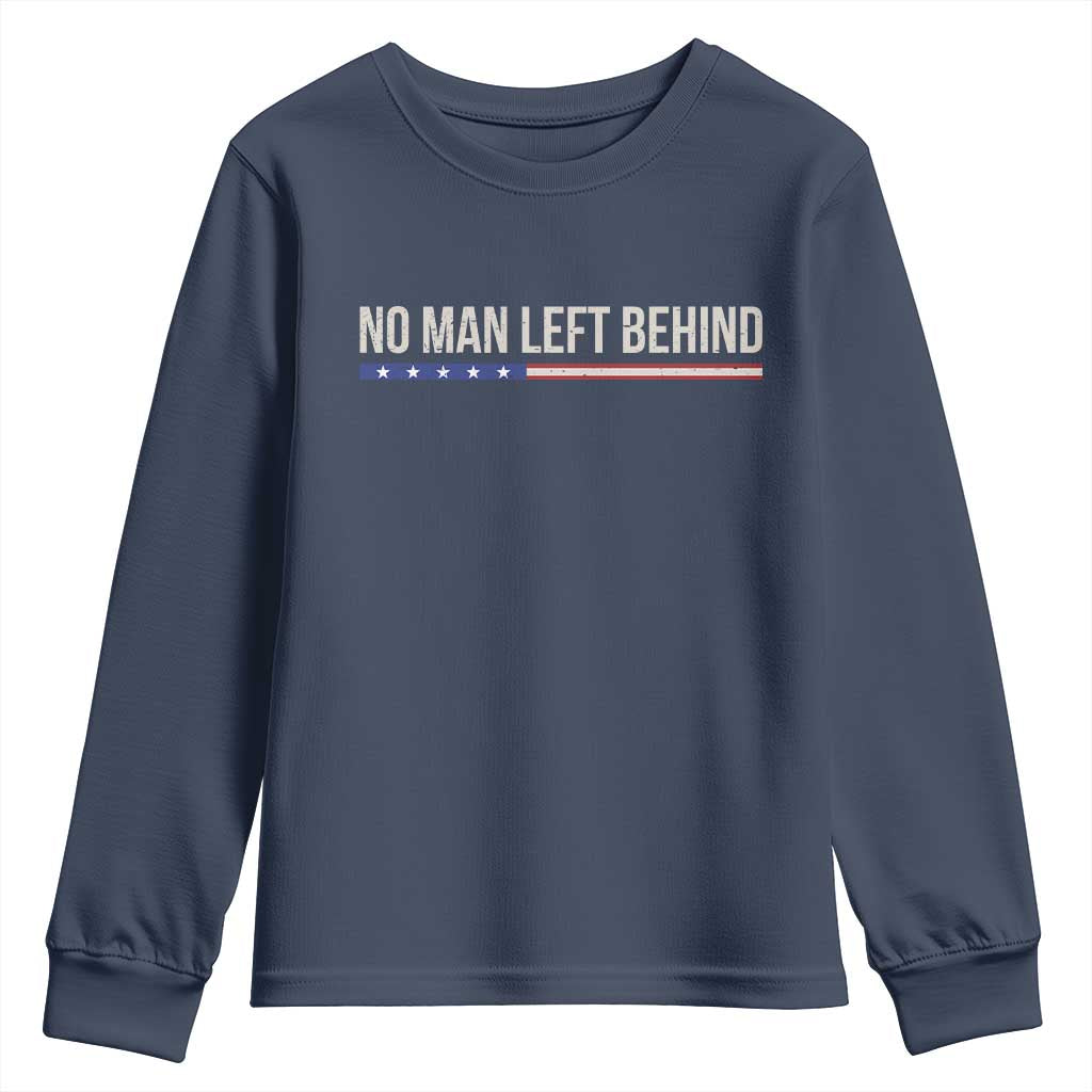 No Man Left Behind Minimalist Patriotic Flag Youth Sweatshirt US Military Brotherhood Pride TS02 Navy Print Your Wear