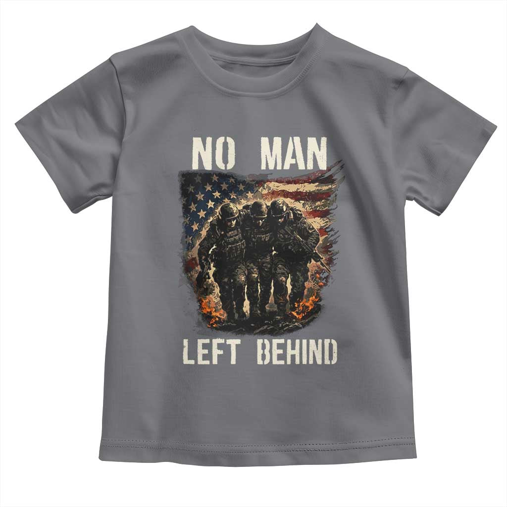 No Man Left Behind Soldiers Brotherhood Toddler T Shirt American Flag US Military TS02 Charcoal Print Your Wear