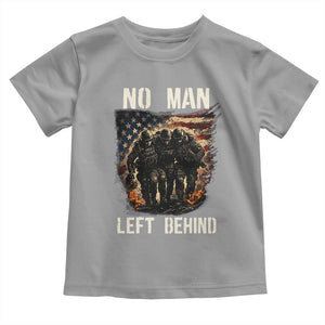 No Man Left Behind Soldiers Brotherhood Toddler T Shirt American Flag US Military TS02 Sport Gray Print Your Wear
