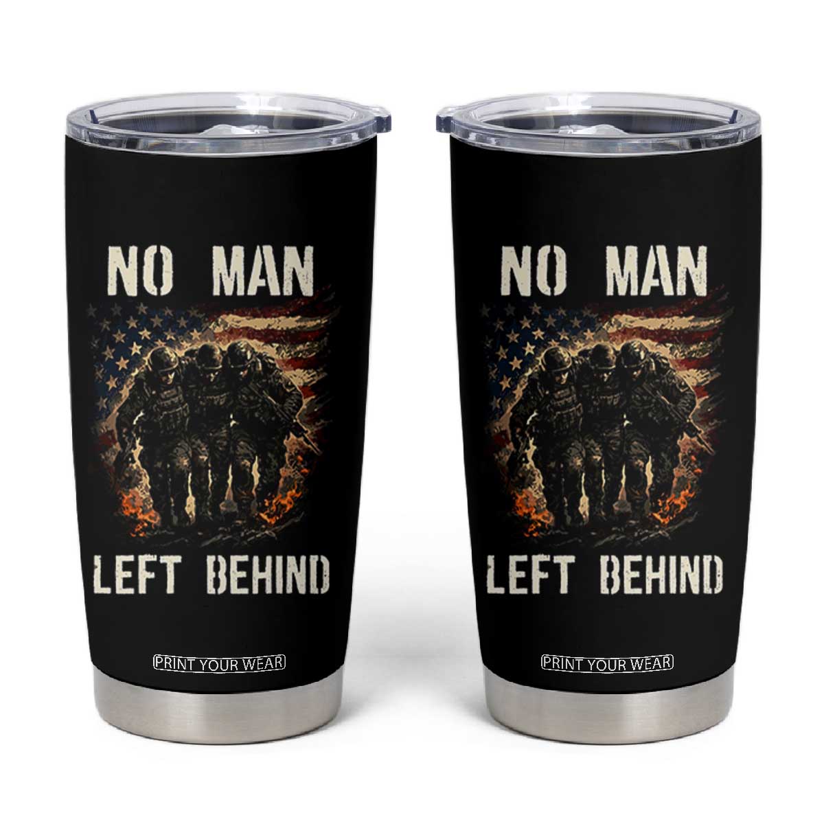 No Man Left Behind Soldiers Brotherhood Tumbler Cup American Flag US Military TS02 Black Print Your Wear