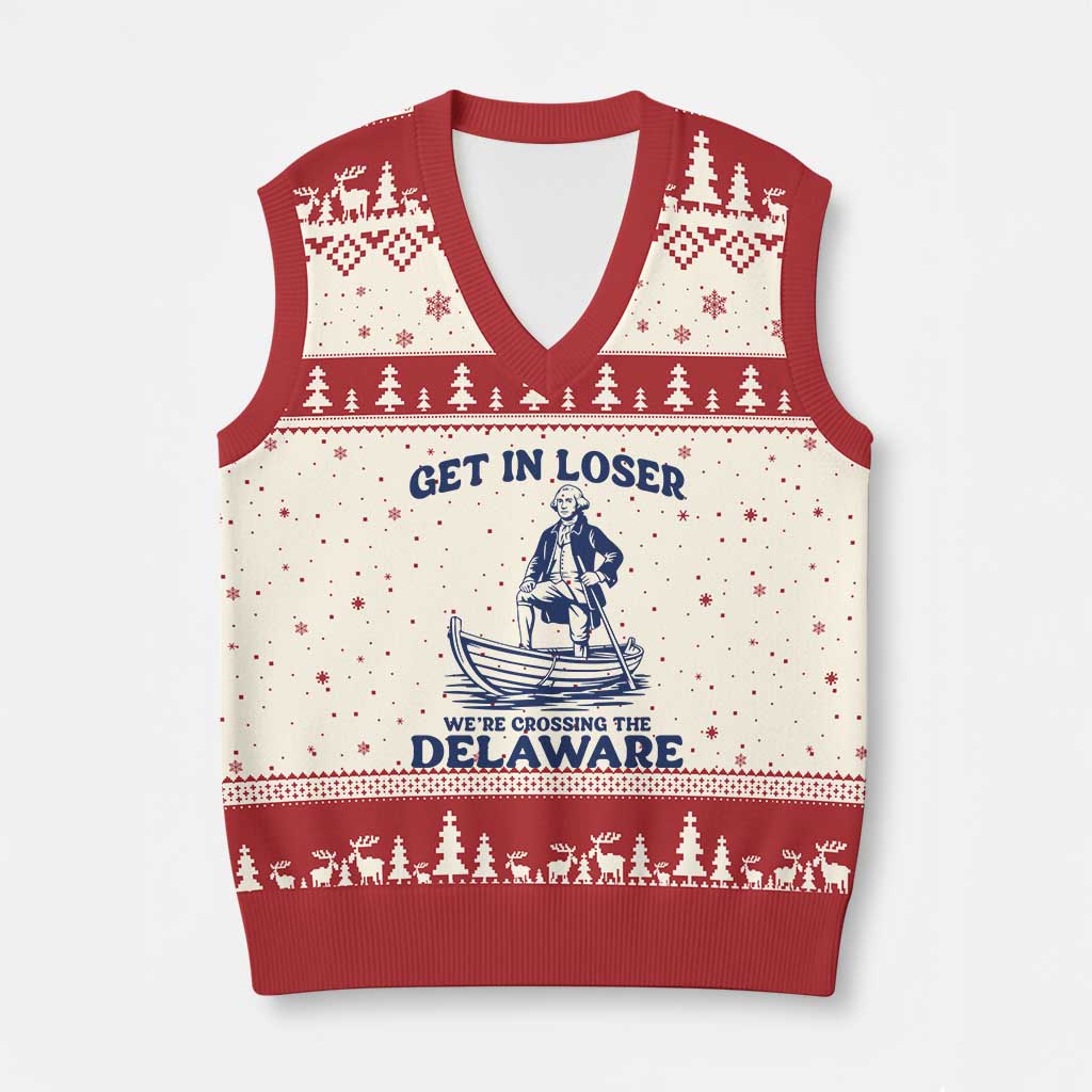 Get In Loser We are Crossing The Delaware V-Neck Knit Sweater Vest Funny George Washington Nautical Humor Graphic TS02 Beige Red Print Your Wear