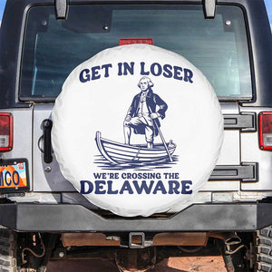 Get In Loser We are Crossing The Delaware Spare Tire Cover Funny George Washington Nautical Humor Graphic TS02 No hole White Print Your Wear
