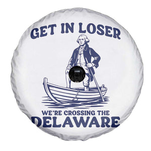 Get In Loser We are Crossing The Delaware Spare Tire Cover Funny George Washington Nautical Humor Graphic TS02 Print Your Wear