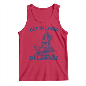 Get In Loser We are Crossing The Delaware Tank Top Funny George Washington Nautical Humor Graphic TS02 Red Print Your Wear