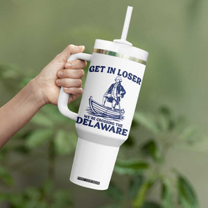 Get In Loser We are Crossing The Delaware Tumbler With Handle Funny George Washington Nautical Humor Graphic TS02 Print Your Wear