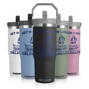 Get In Loser We are Crossing The Delaware Flip Straw Tumbler Funny George Washington Nautical Humor Graphic TS02 Print Your Wear