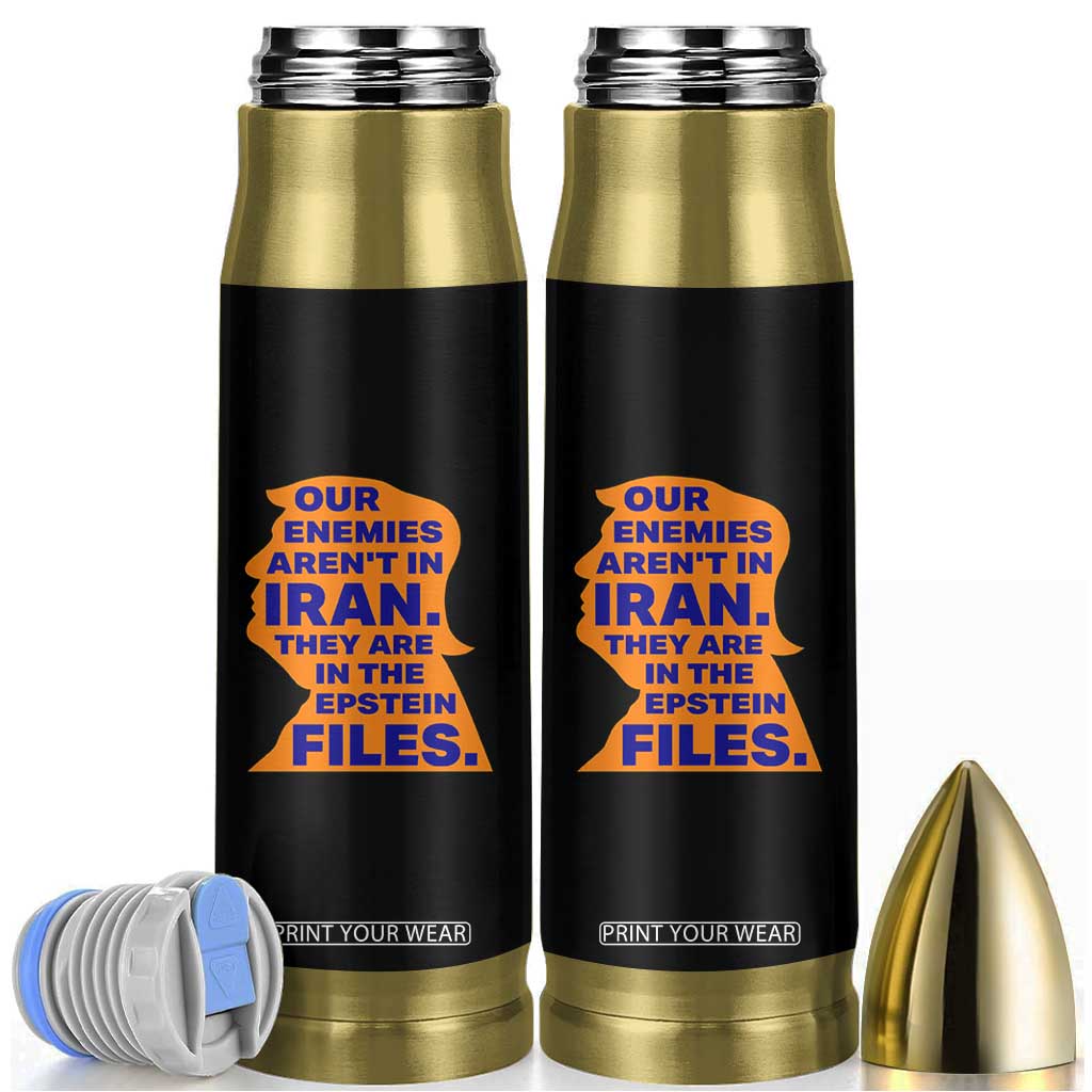 Our Enemies Aren't In Iran Bullet Tumbler Epstein Files Silhouette Political Satire TS02 Black Print Your Wear