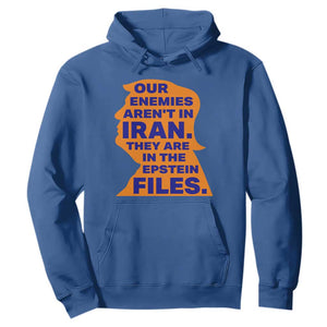 Our Enemies Aren't In Iran Hoodie Epstein Files Silhouette Political Satire TS02 Royal Blue Print Your Wear