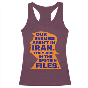 Our Enemies Aren't In Iran Racerback Tank Top Epstein Files Silhouette Political Satire TS02 Maroon Print Your Wear