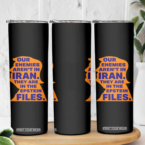 Our Enemies Aren't In Iran Skinny Tumbler Epstein Files Silhouette Political Satire TS02 Print Your Wear