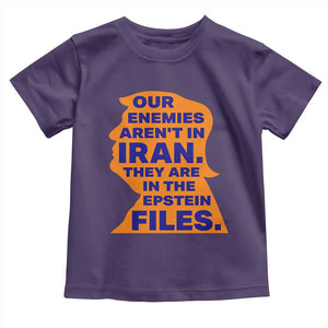 Our Enemies Aren't In Iran Toddler T Shirt Epstein Files Silhouette Political Satire TS02 Purple Print Your Wear