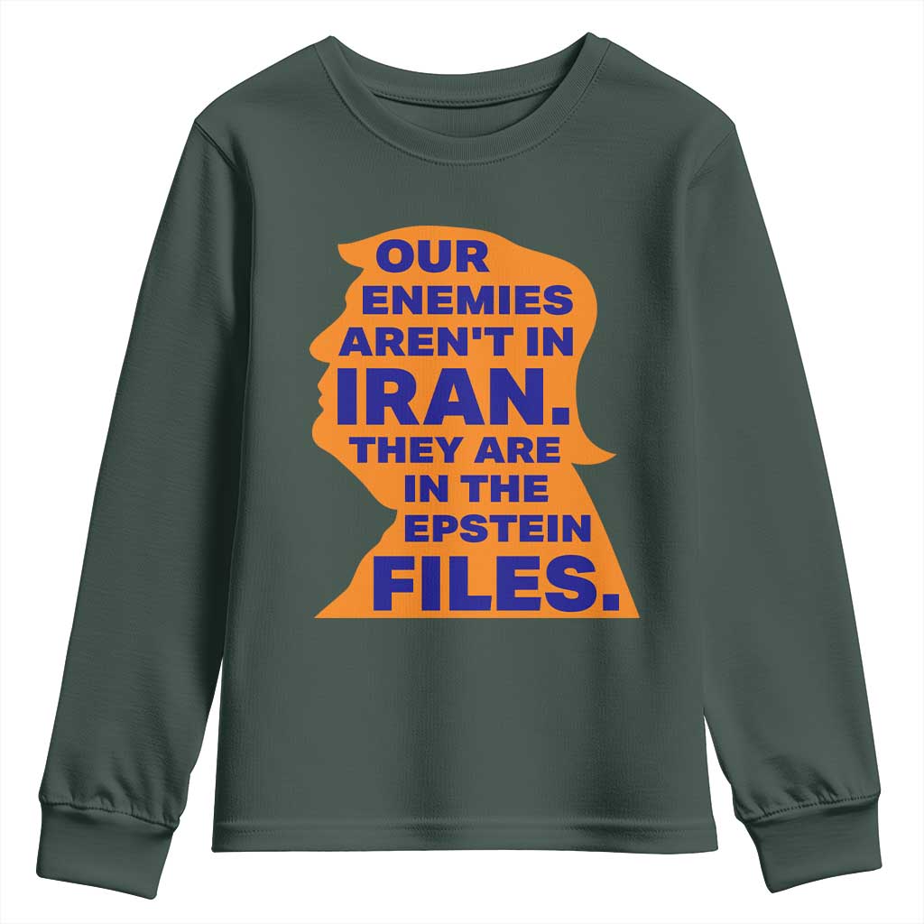 Our Enemies Aren't In Iran Youth Sweatshirt Epstein Files Silhouette Political Satire TS02 Dark Forest Green Print Your Wear
