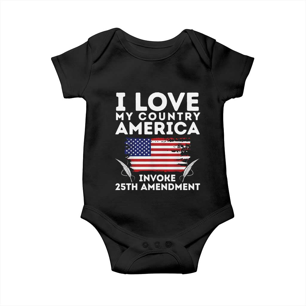 I Love My Country Invoke 25th Amendment Baby Onesie Distressed Flag Patriotic Political Satire TS02 Black Print Your Wear