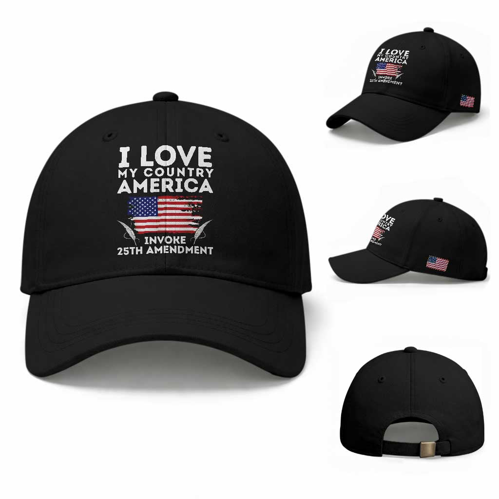 I Love My Country Invoke 25th Amendment Baseball Cap Distressed Flag Patriotic Political Satire TS02 Baseball Cap Universal Fit Black Print Your Wear