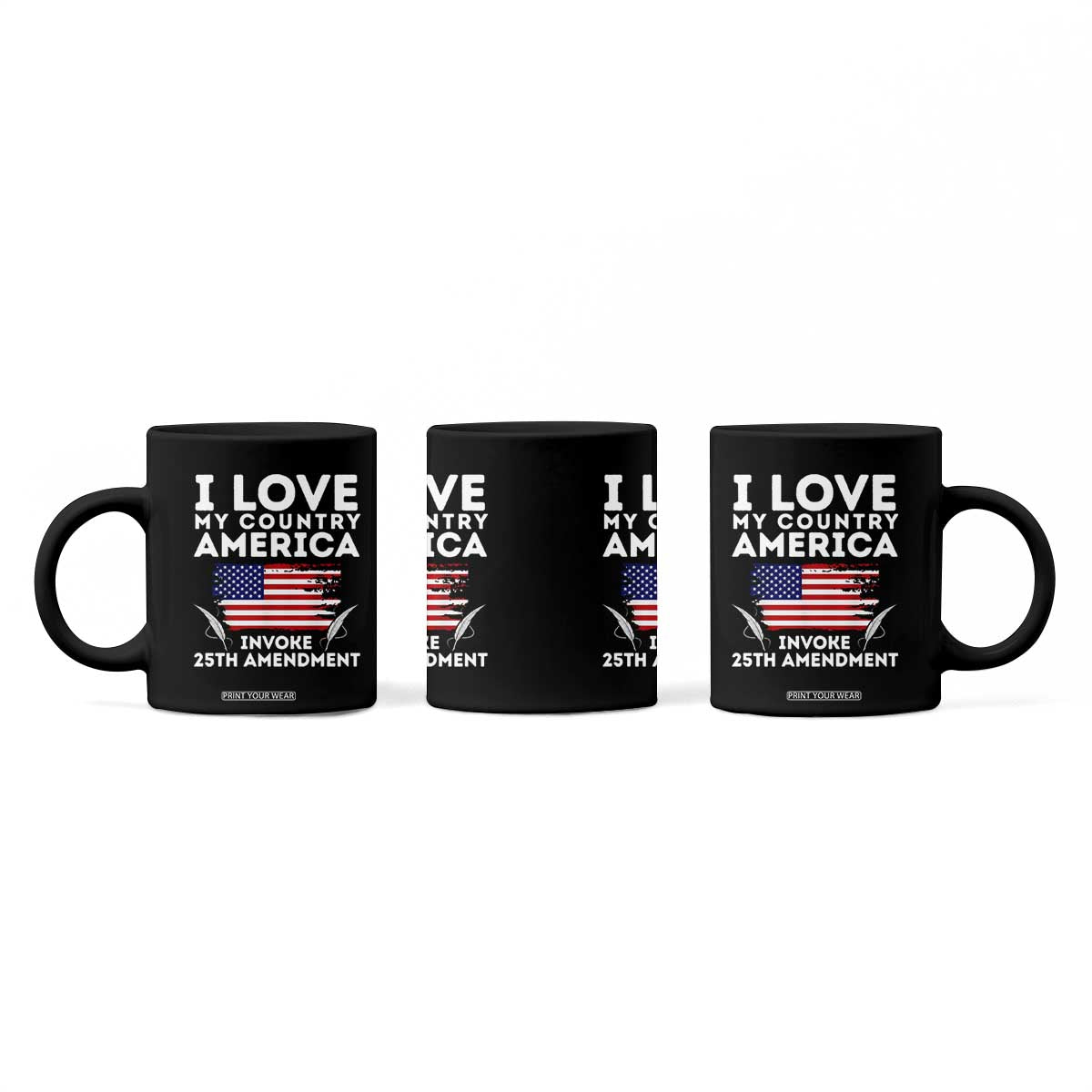 I Love My Country Invoke 25th Amendment Coffee Mug Distressed Flag Patriotic Political Satire TS02 Print Your Wear